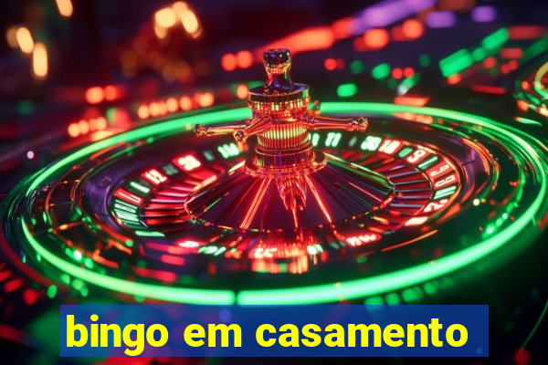 bingo em casamento